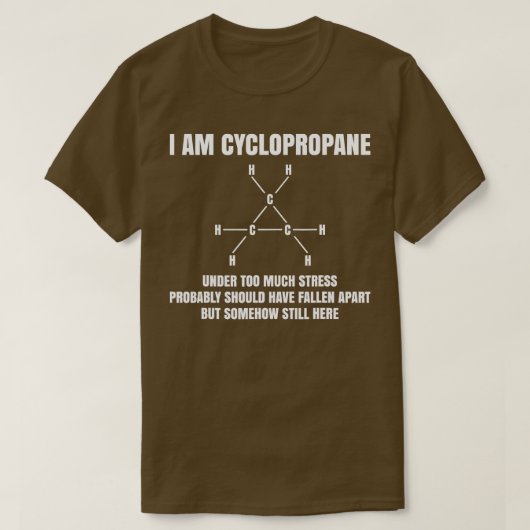 Bio Chemie Nerd Gift Cyclopropan Stress Jo T-Shirt (Design vorne)