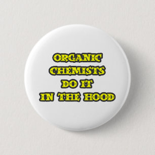 Bio Chemiker tun das in der Hood Button