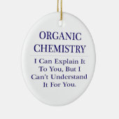 Bio Chemist Joke .. Erklären Sie nicht verstehen Keramikornament (Rechts)