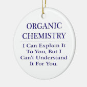 Bio Chemist Joke .. Erklären Sie nicht verstehen Keramikornament (Links)
