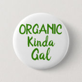 Bio Kinda Gal Green Round Button Buttone (Vorderseite)