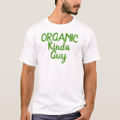 Bio Kinda Typ Green Fun Shirts (Vorderseite)