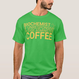 Biochemie-Kaffee-Biochemie 6 T-Shirt