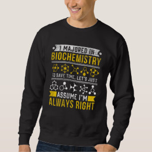 Biochemie Spaß Biologe Funny Scientist Joke Sweatshirt