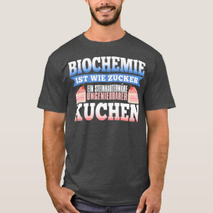 Biochemie wie Zucker ist ein felsiger, ungenießbar T-Shirt