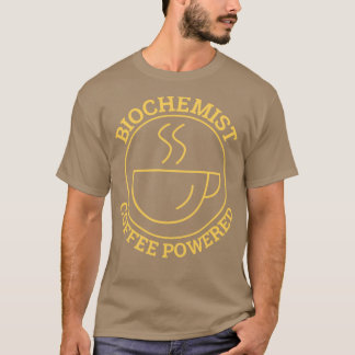 Biochemiker Coffee Biochemie T-Shirt