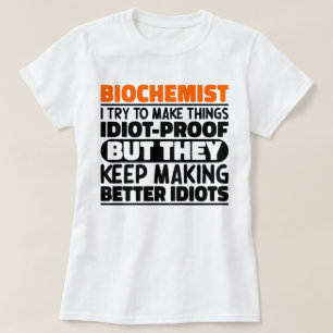 Biochemikerin Ich versuche, Dinge Cool zu machen L T-Shirt