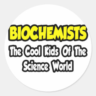 Biochemisten... Coole Kinder der Wissenschaftswelt Runder Aufkleber
