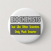 Biochemisten ... schlauer button (Vorderseite)