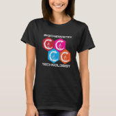 Biochemistry Technologist I Chemist I Physicist I  T-Shirt (Vorderseite)