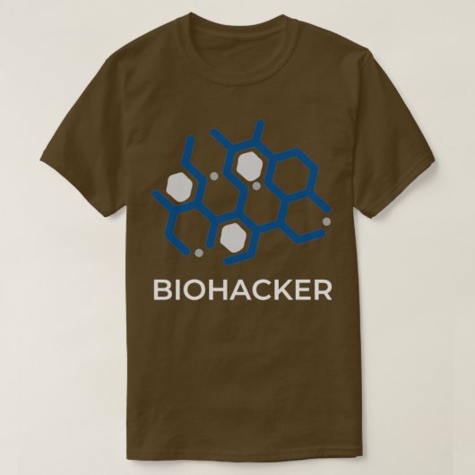 Biohacker hacken Ihre Biologie-Moleküle T-Shirt (Design vorne)