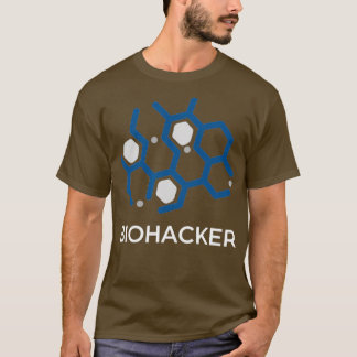 Biohacker hacken Ihre Biologie-Moleküle T-Shirt