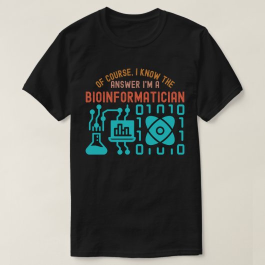 Bioinformatics Quotes55, Bioinformatics Students T-Shirt (Design vorne)