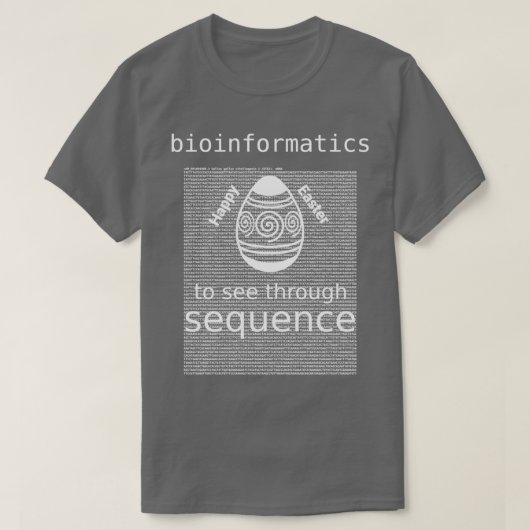 Bioinformatics To See Through Sequence Easter Egg T-Shirt (Design vorne)