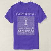 Bioinformatik durch Sequenzerbakteriopha T-Shirt (Design vorne)