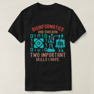 Bioinformatik-Zitate, Bioinformatik-Sprüche5 T-Shirt