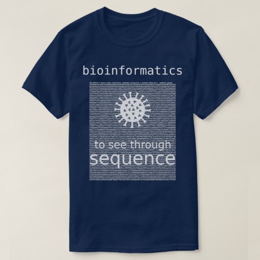 Bioinformatik zum Durchsehen durch Sequenzcoronavi T-Shirt (Design vorne)