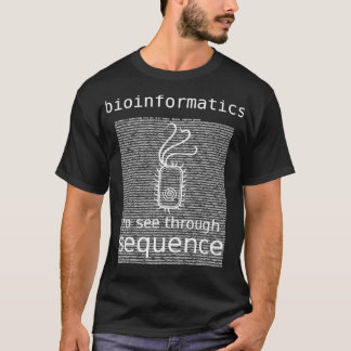 Bioinformatik zur Beobachtung durch Sequenzbakteri T-Shirt