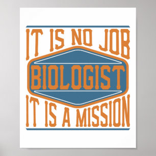 Biologe - es ist keine Arbeit, es ist eine Mission Poster