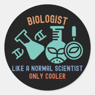 Biologe wie ein normaler Wissenschaftler, nur cool Runder Aufkleber