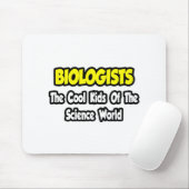 Biologen... Coole Kinder der Wissenschaftswelt Mousepad (Mit Mouse)