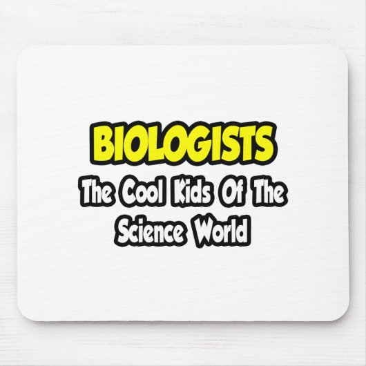 Biologen... Coole Kinder der Wissenschaftswelt Mousepad (Vorne)