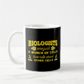 Biologen sind nur ein Haufen Zellen Funny Biologi Kaffeetasse (Links)