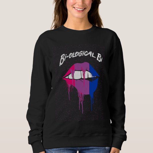 Biological Bi Bisexual Motivational Quote Bi Pride Sweatshirt (Vorderseite)