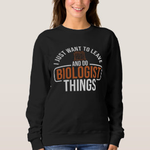 Biologie Biologe Wissenschaft Biologe Biochemie Sweatshirt