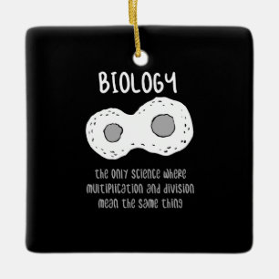 Biologie - Biologie - das einzige Geschenk der Wis Keramikornament