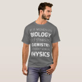 Biologie Chemie Physik T-Shirt (Vorne ganz)