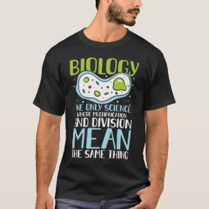 Biologie die einzige Wissenschaft, in der Multipli T-Shirt
