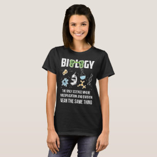 Biologie die einzige Wissenschaft, in der Multipli T-Shirt