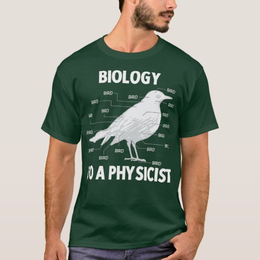 Biologie für eine Physikerin Funny Physics T-Shirt (Vorderseite)