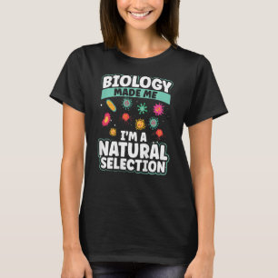 Biologie hat mich gemacht, ich bin ein Rückendruck T-Shirt