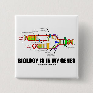 Biologie ist in meinen Genen (DNS-Reproduktion) Button