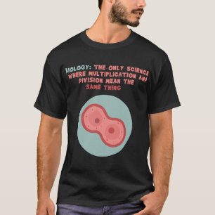 Biologie nur Wissenschaftsmultiplikation T-Shirt