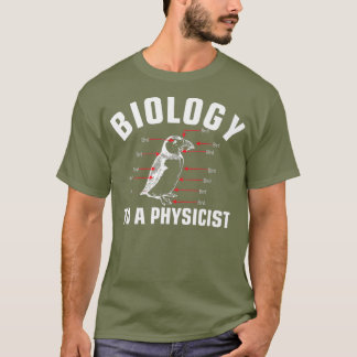 Biologie zu einem Physikwissenschaftler-Hauptfach T-Shirt