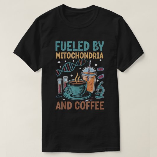 Biologielehrer Wissenschaft Mitochondria Kaffee T-Shirt (Design vorne)