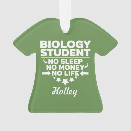 Biologiestudenten kein Leben oder Geld Ornament (Rückseite)