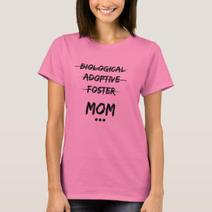 Biologische, Adoptiv-, Pflege… Mama T-Shirt