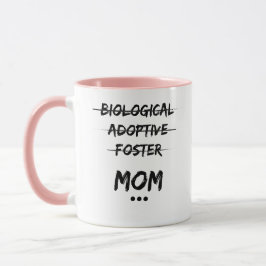 Biologische, Adoptiv-, Pflege… Mama Tasse