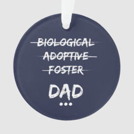Biologischer, Adoptiv-, Pflege… Vater Ornament
