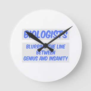 Biologist Joke .. Genius and Insanity Runde Wanduhr
