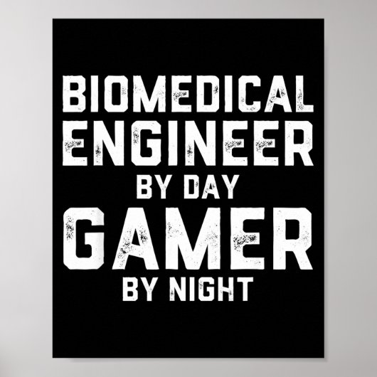 Biomedical Engineer By Day Gamer By Night Bio Med  Poster (Vorne)
