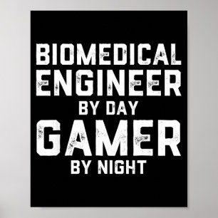 Biomedizinischer Ingenieur bei Tag Gamer bei Nacht Poster