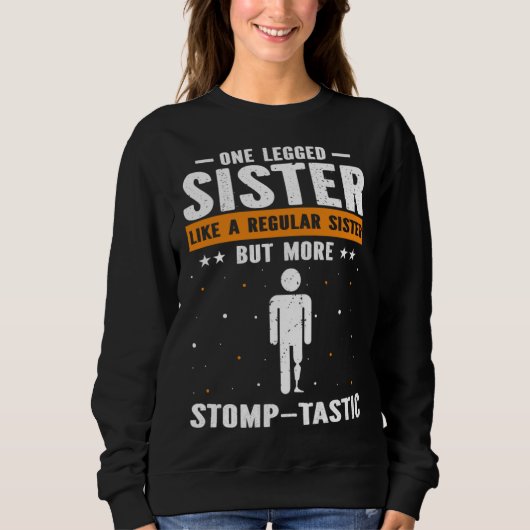 Bionic Leg Theme and Amputation Survivor Theme Sweatshirt (Vorderseite)