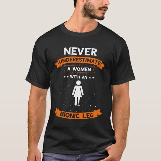 Bionic Leg Theme and Amputation Survivor Theme T-Shirt (Vorderseite)