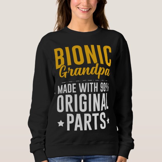 Bionic Opa Männer Knie-Hüftersatz 90 Original Sweatshirt (Vorderseite)