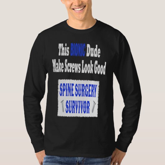 Bionic  Spinal Stenosis Recovery  Spine Surgery T-Shirt (Vorderseite)
